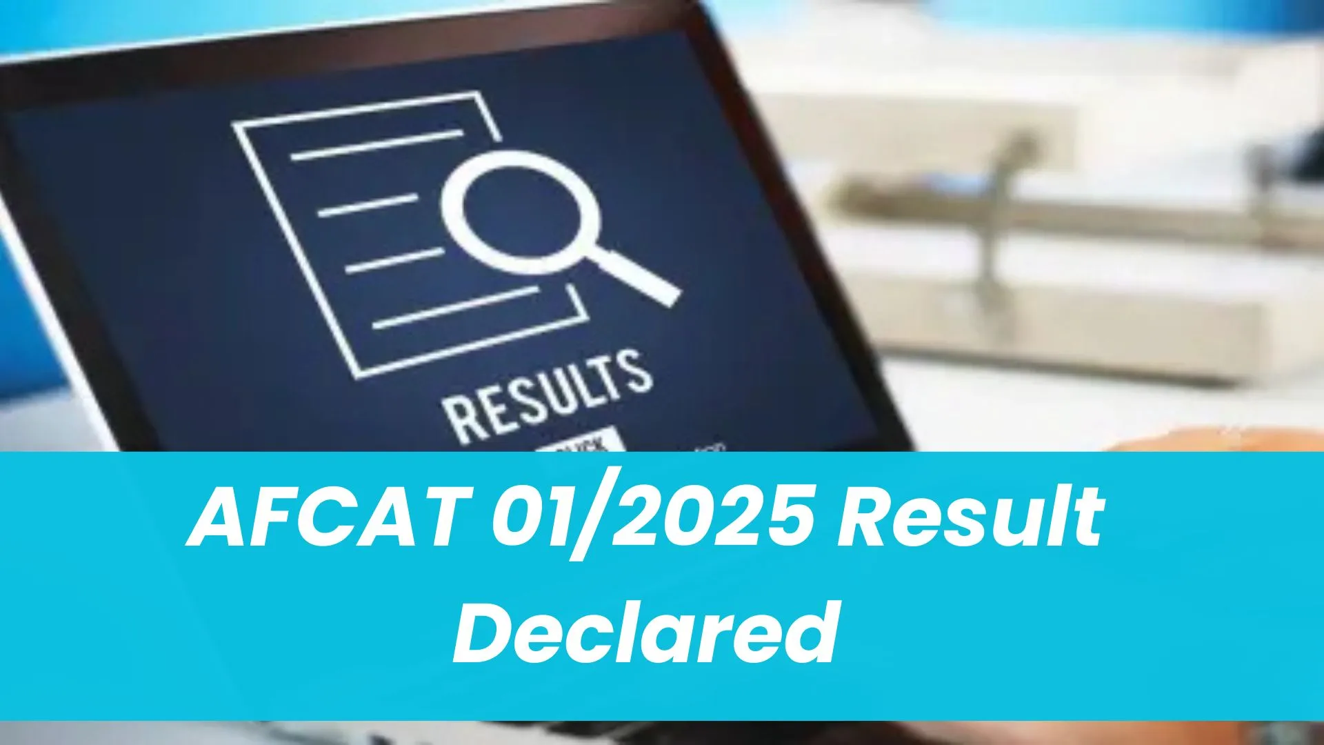 AFCAT 01/2025 Result Declared: Click here to check your Results