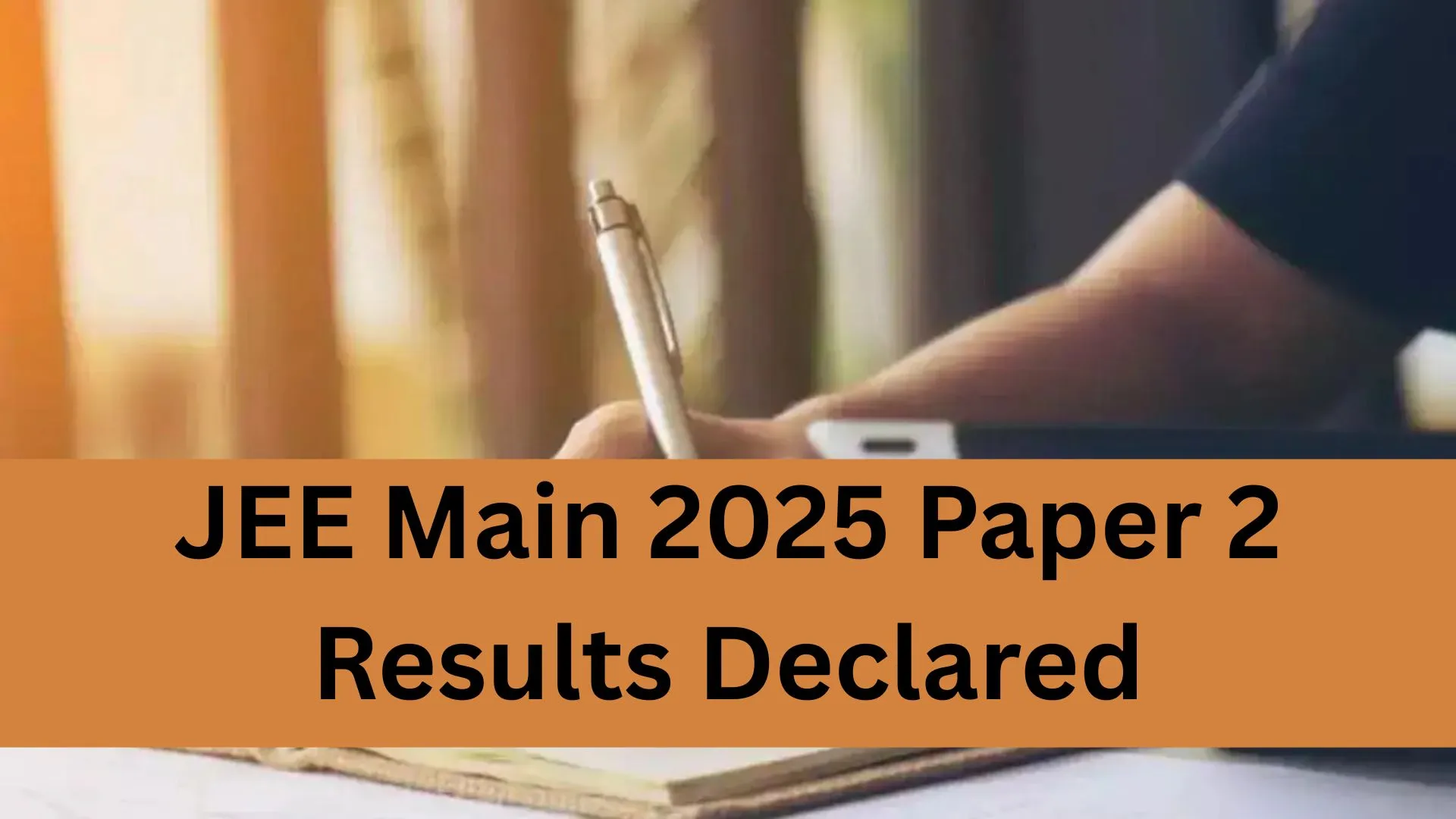 JEE Main 2025 Paper 2 Results Declared: 5 Students Secure Perfect 100 Percentile, Check Topper List Here